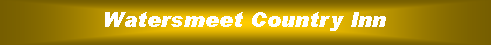 Text Box: Watersmeet Country Inn
