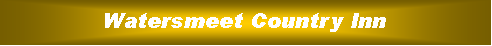Text Box: Watersmeet Country Inn