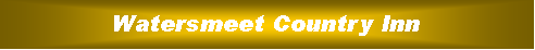 Text Box: Watersmeet Country Inn